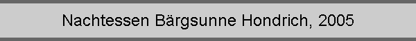 Nachtessen Brgsunne Hondrich, 2005