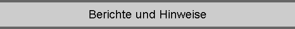 Berichte und Hinweise